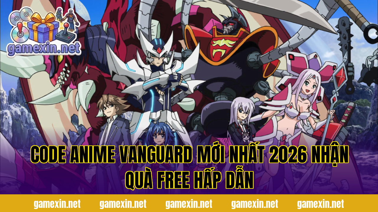 Code Anime Vanguard Mới Nhất 2026 Nhận Quà Free Hấp Dẫn