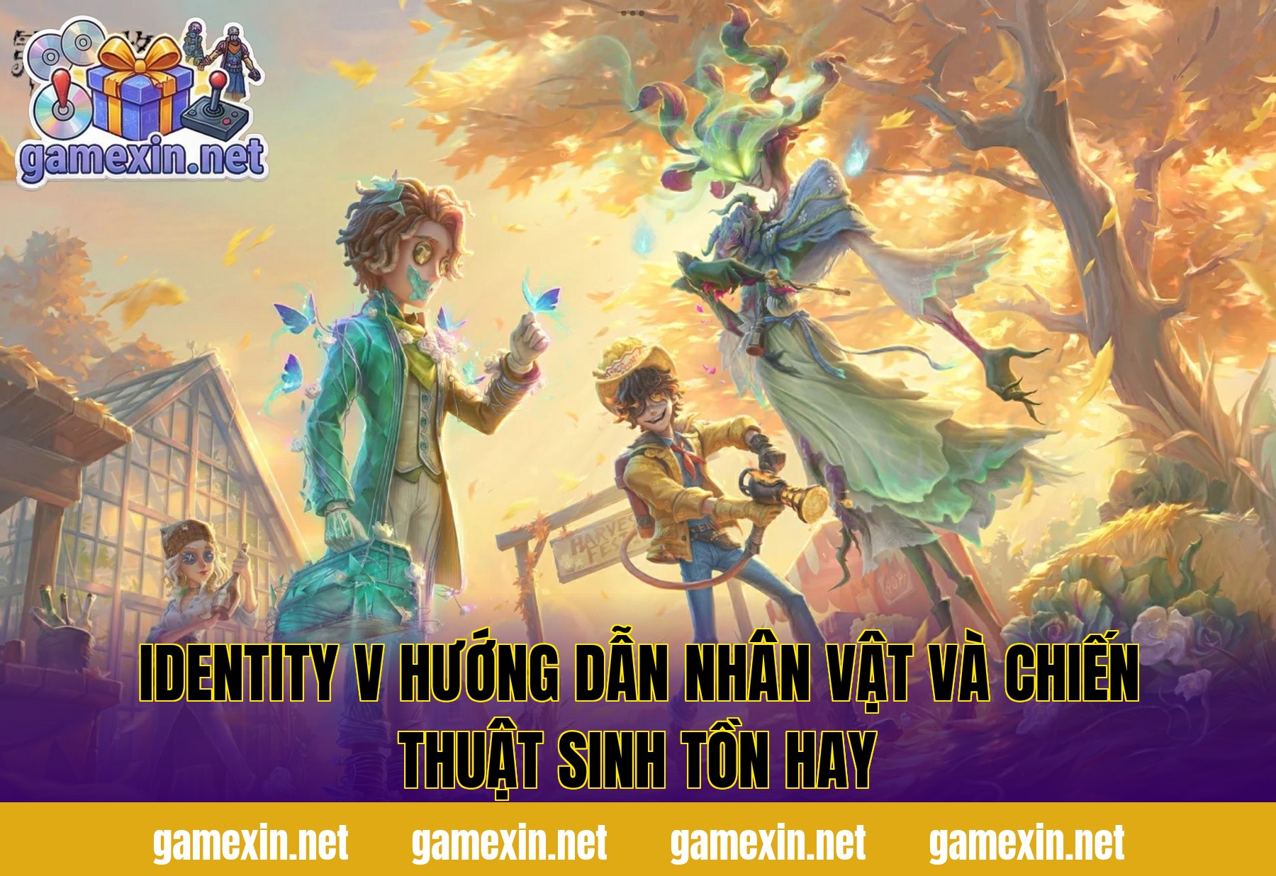 Identity V Hướng Dẫn Nhân Vật Và Chiến Thuật Sinh Tồn Hay