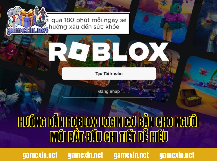 Hướng dẫn Roblox login cơ bản cho người mới bắt đầu chi tiết dễ hiểu