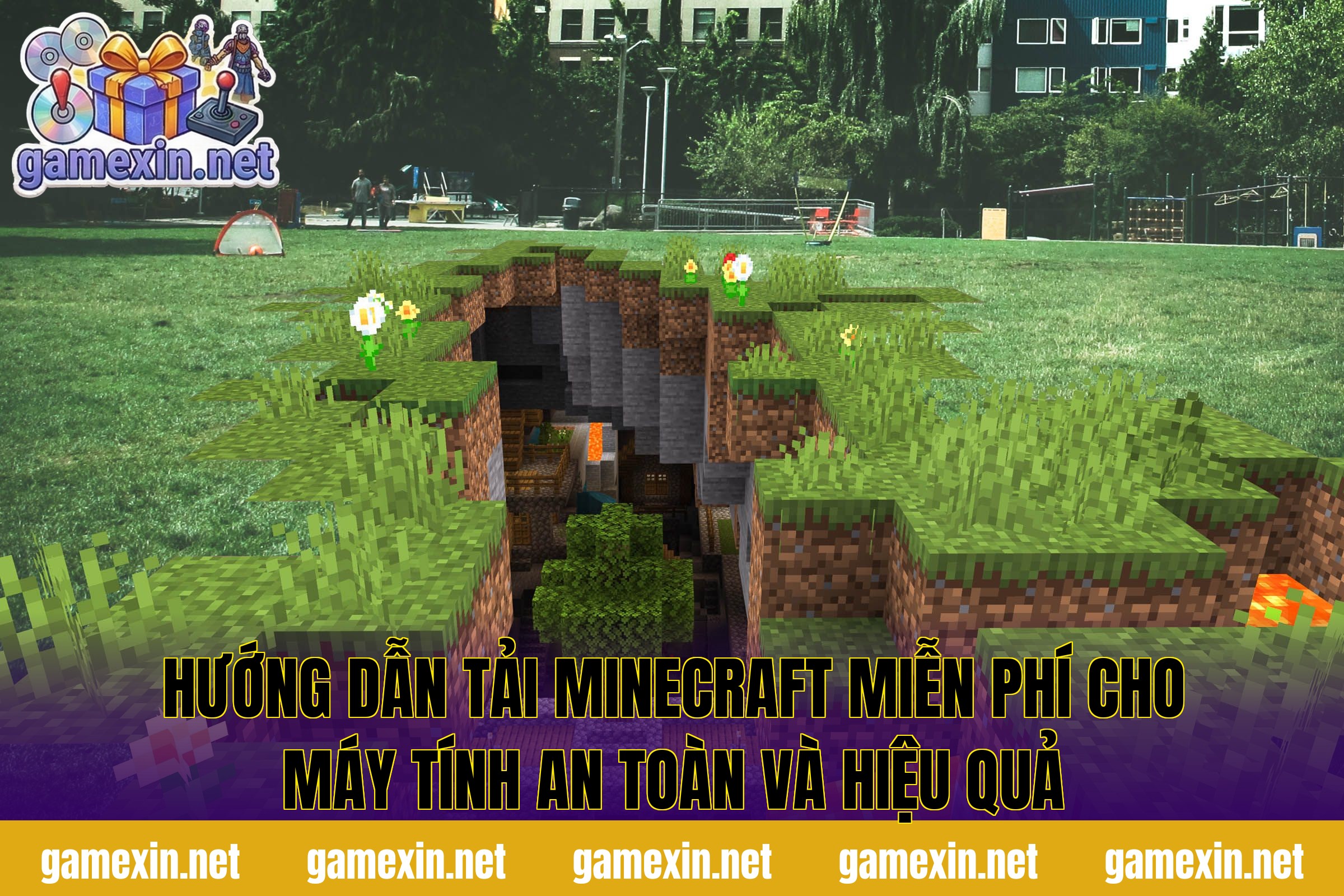 Hướng dẫn tải Minecraft miễn phí cho máy tính an toàn và hiệu quả