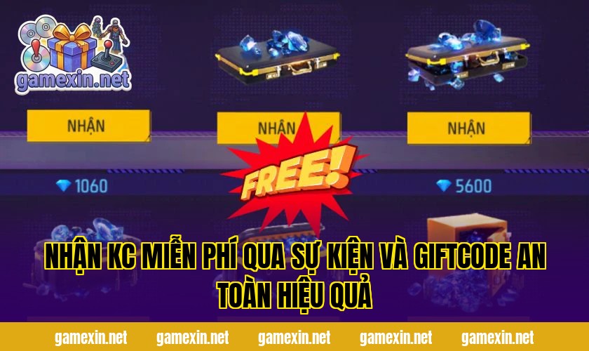 Nhận KC miễn phí qua sự kiện và giftcode an toàn hiệu quả