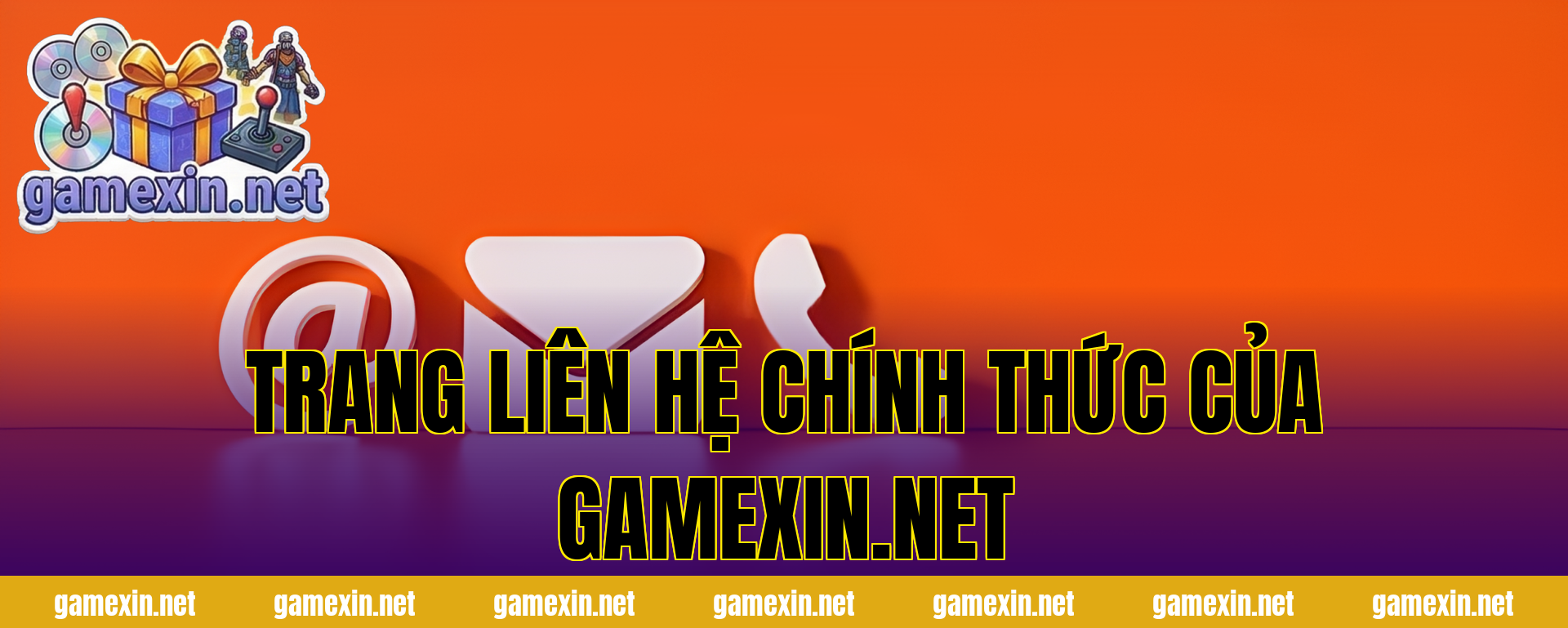 Trang liên hệ chính thức của gamexin.net