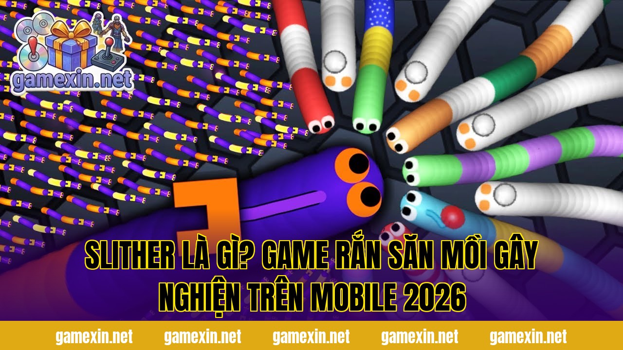Slither Là Gì? Game Rắn Săn Mồi Gây Nghiện Trên Mobile 2026