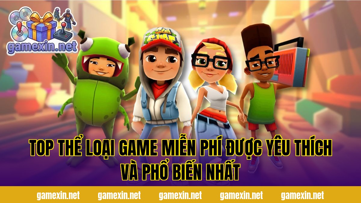 Top thể loại game miễn phí được yêu thích và phổ biến nhất