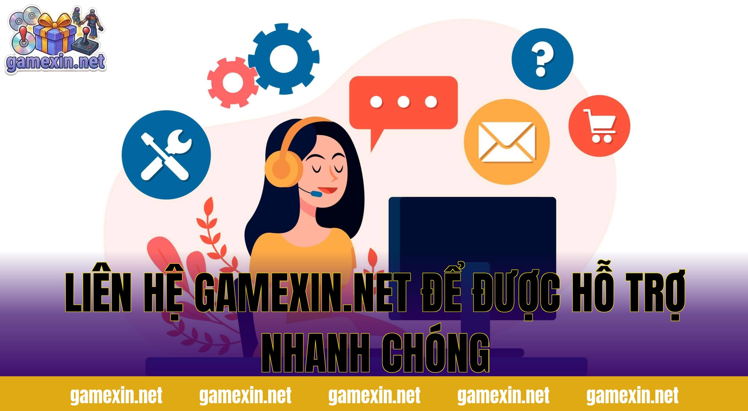 Liên hệ gamexin.net để được hỗ trợ nhanh chóng