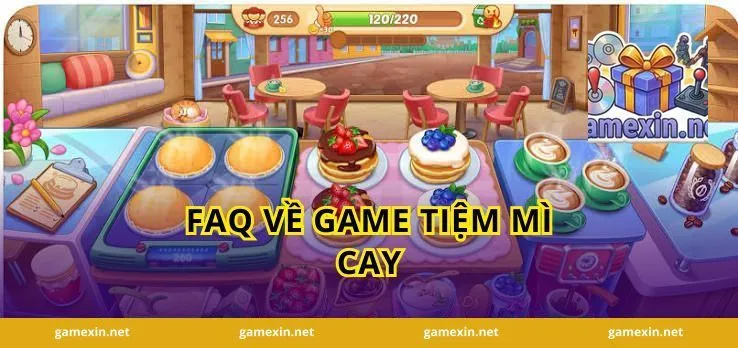 FAQ về Game Tiệm Mì Cay